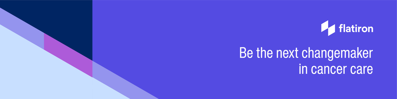 Flatiron Health - Be the next changemaker in cancer care